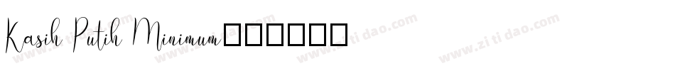 Kasih Putih Minimum字体转换